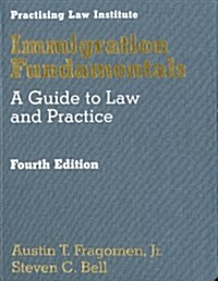 Immigration Fundamentals 4th Ed: A Guide to Law and Practice (Loose Leaf, 2)