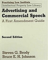 Advertising and Commercial Speech: A First Amendment Guide (Ringbound, 2)