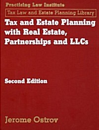 Tax & Estate Planning With Real Estate, Partnerships and Llcs (Hardcover, 2nd)