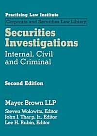 Securities Investigations: Internal, Civil and Criminal (Loose Leaf, 2)