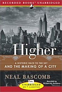 Higher: A Historic Race to the Sky and the Making of a City (Audio Cassette)