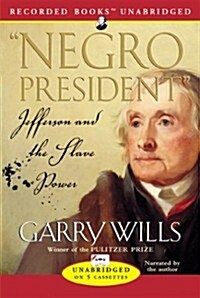 The Negro President: Jefferson and the Slave Power (Audio Cassette)