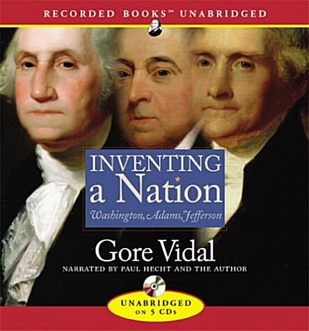 Inventing a Nation: Washington, Adams, Jefferson (Audio CD)