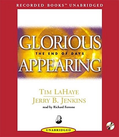 Glorious Appearing: The End of Days (Audio CD)