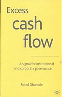 Excess Cash Flow: A Signal for Institutional and Corporate Governance (Hardcover, 2003)
