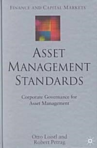Asset Management Standards: Corporate Governance for Asset Management (Hardcover, 2003)