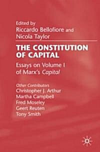 The Constitution of Capital: Essays on Volume 1 of Marxs Capital (Hardcover)