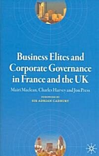 Business Elites and Corporate Governance in France and the UK (Hardcover)