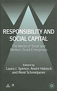 Responsibility and Social Capital: The World of Small and Medium Sized Enterprises (Hardcover)