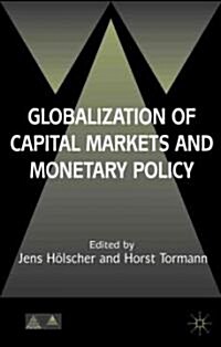 Globalization Of Capital Markets And Monetary Policy (Hardcover)