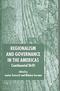 Regionalism and Governance in the Americas: Continental Drift (Hardcover)