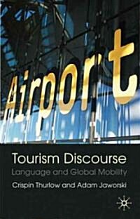 Tourism Discourse: Language and Global Mobility (Hardcover)