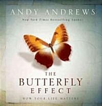 The Butterfly Effect: How Your Life Matters (Hardcover)