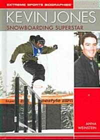 Kevin Jones: Snowboarding Superstar (Library Binding)