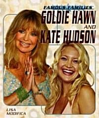 Goldie Hawn and Kate Hudson (Library Binding)