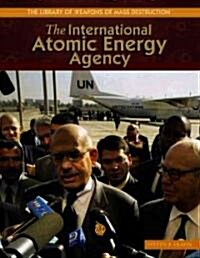The International Atomic Energy Agency (Library Binding)