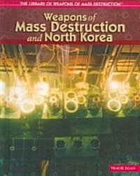 Weapons of Mass Destruction and North Korea (Library Binding)