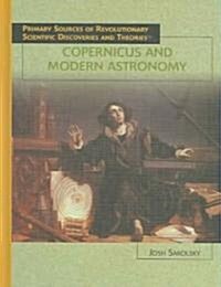 Copernicus and Modern Astronomy (Library Binding)