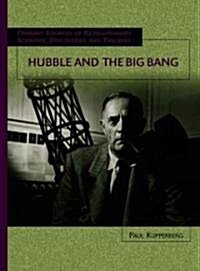 Hubble and the Big Bang (Library Binding)