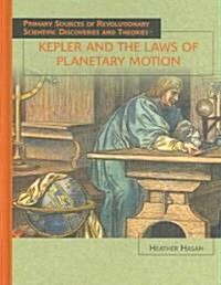 Kepler and the Laws of Planetary Motion (Library Binding)