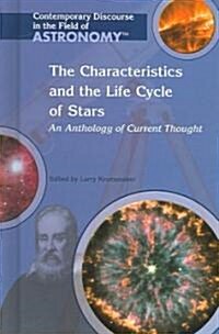 The Characteristics and the Life Cycle of Stars: An Anthology of Current Thought (Library Binding)