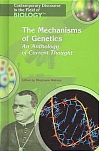 The Mechanisms of Genetics: An Anthology of Current Thought (Library Binding)