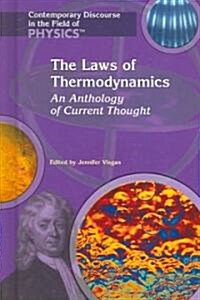 The Laws of Thermodynamics: An Anthology of Current Thought (Library Binding)