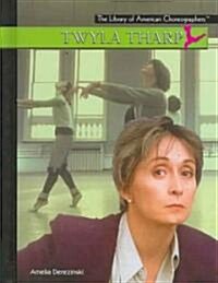 Twyla Tharp (Library Binding)