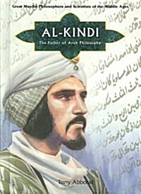 Al Kindi: The Father of Arab Philosophy (Library Binding)