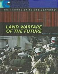 Land Warfare of the Future (Library Binding)