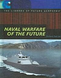 Naval Warfare of the Future (Library Binding)