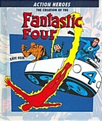 The Creation of the Fantastic Four (Library)