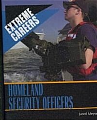 Homeland Security Officers (Library Binding)