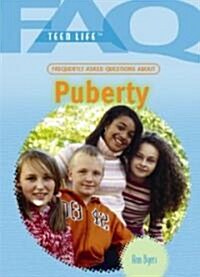 Frequently Asked Questions about Puberty (Library Binding)