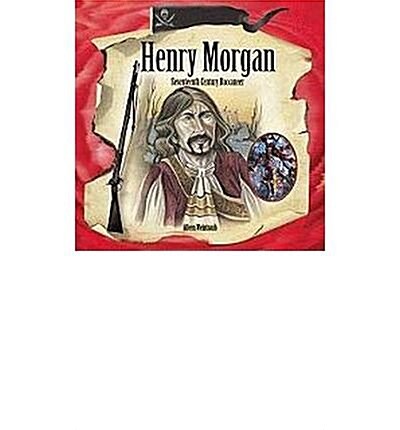 Henry Morgan: Seventeenth-Century Buccaneer (Paperback)