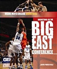 Basketball in the Big East Conference (Library Binding)