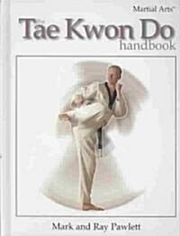 [중고] The Tae Kwon Do Handbook (Library Binding)