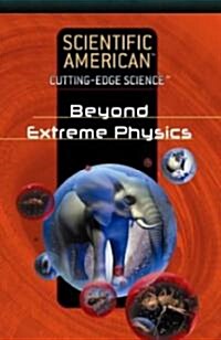 Beyond Extreme Physics (Library Binding)