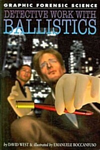 Detective Work with Ballistics (Paperback)