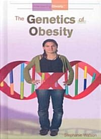 The Genetics of Obesity (Library Binding)