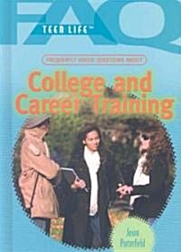 Frequently Asked Questions about College and Career Training (Library Binding)