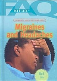 Frequently Asked Questions about Migraines and Headaches (Library Binding)