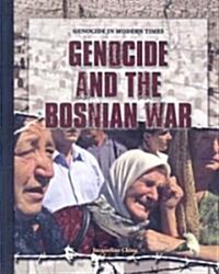 Genocide and the Bosnian War (Library Binding)