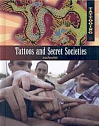 Tattoos and Secret Societies (Library Binding)