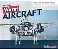 Worlds Worst Aircraft (Library Binding)