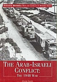 The Arab-Israeli Conflict (Library Binding)