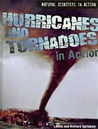 Hurricanes and Tornadoes in Action (Library Binding)