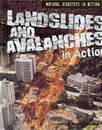Landslides and Avalanches in Action (Library Binding)