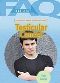 Frequently Asked Questions about Testicular Cancer (Library Binding)