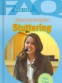 Frequently Asked Questions about Stuttering (Library Binding)